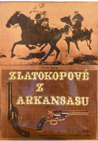 Zlatokopové z Arkansasu Золотоискатели Арканзаса (реж.  Пауль Мартин) A3